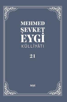 Mehmed Şevket Eygi Külliyatı 21