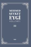 Mehmed Şevket Eygi K&uuml;lliyatı 22