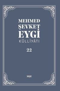 Mehmed Şevket Eygi Külliyatı 22