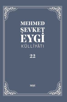 Mehmed Şevket Eygi Külliyatı 22