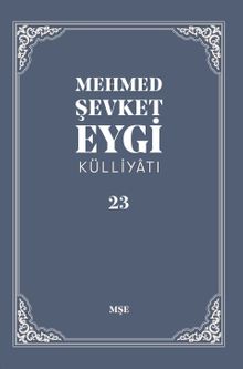 Mehmed Şevket Eygi Külliyatı 23
