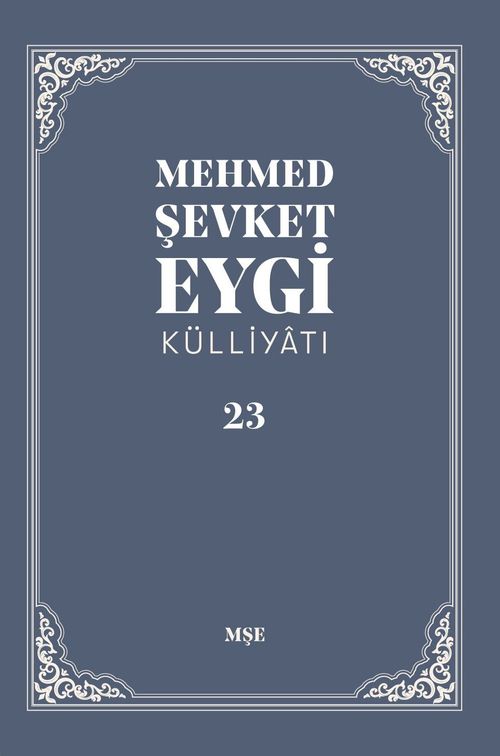 Mehmed Şevket Eygi Külliyatı 23