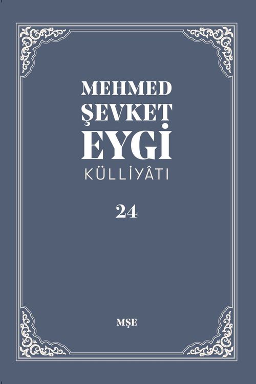 Mehmed Şevket Eygi Külliyatı 24