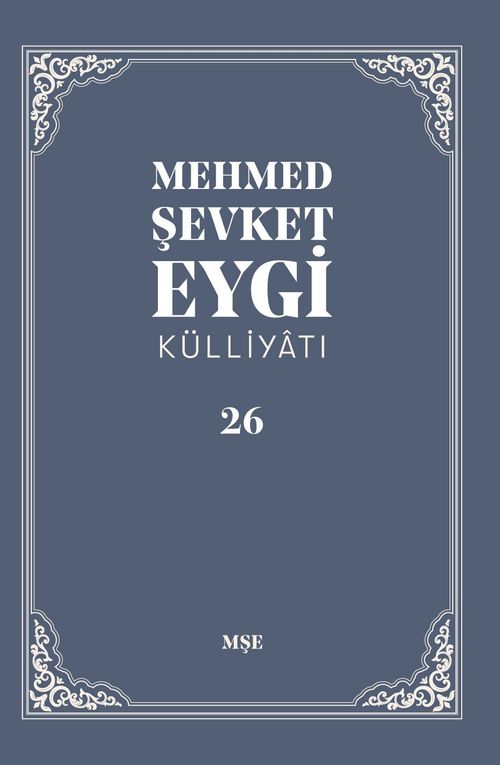 Mehmed Şevket Eygi Külliyatı 26