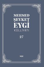 Mehmed Şevket Eygi Külliyatı 27