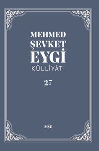 Mehmed Şevket Eygi Külliyatı 27