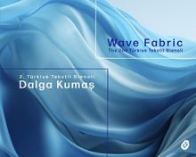 2. Türkiye Tekstil Bienali: Dalga Kumaş