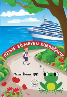 Yüzme Bilmeyen Kurbağacık