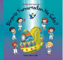 Sürpriz Yumurtadan Ne Çıktı ?