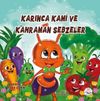 Karınca Kami ve Kahraman Sebzeler