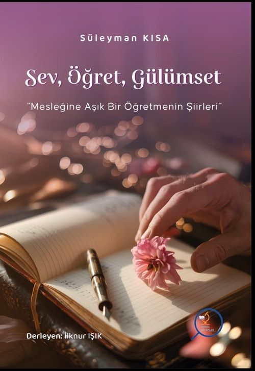 Sev, Öğret, Gülümset