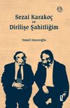 Sezai Karako&ccedil; ve Dirilişe Şahitliğim