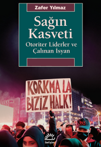 Sağın Kasveti & Otoriter Liderler ve Çalınan İsyan