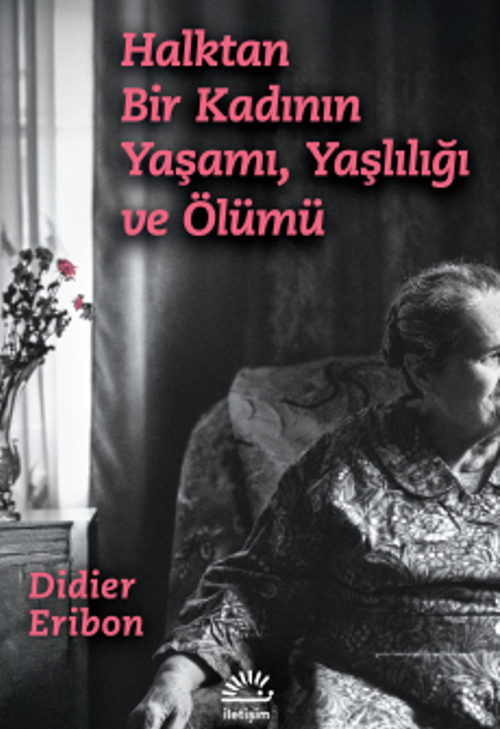 Halktan Bir Kadının Yaşamı, Yaşlılığı ve Ölümü