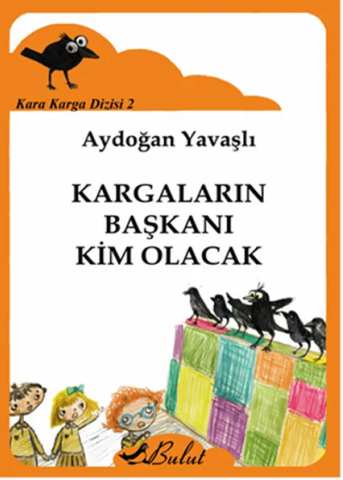 Kargaların Başkanı Kim Olacak / Kara Karga Dizisi 2