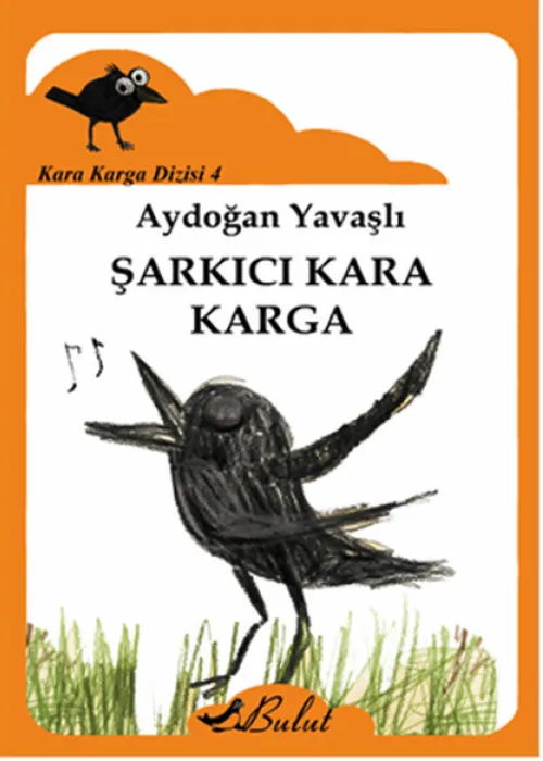 Şarkıcı Kara Karga /  Kara Karga Dizisi 4