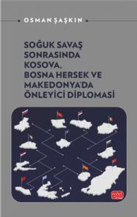 Soğuk Savaş Sonrasında Kosova, Bosna Hersek ve Makedonya'da Önleyici Diplomasi