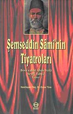 Şemseddin Sami'nin Tiyatroları