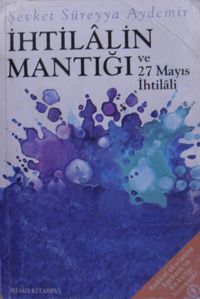 İhtilalin Mantığı ve 27 Mayıs İhtilali / 7-H-22