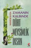 Zamanın Kalbinde D&ouml;rt Mevsimlik İnsan