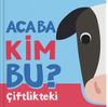 Acaba Kim Bu? / &Ccedil;iftlikteki