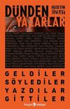 D&uuml;nden Yazarlar & Geldiler, S&ouml;ylediler, Yazdilar, Gittiler