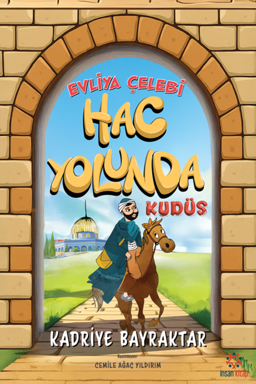 Evliya Çelebi Hac Yolunda / Kudüs