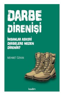 Darbe Direnişi & İnsanlar Askeri Darbelere Neden Direnir?