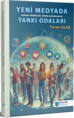 Yeni Medyada Kanaat Önderleri, Görüş Arayanlar ve Yankı Odaları