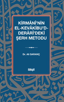 Kirmanî'nin el-Kevakibu'd-Derarî'deki Şerh Metodu