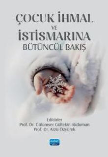 Çocuk İhmal İstismarına Bütüncül Bakış