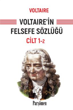 Voltaire'in Felsefe Sözlüğü Cilt 1