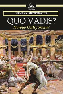 Quo Vadis? & Nero Zamanının Bir Anlatımı