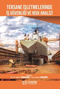 Tersane İşletmelerinde İş Güvenliği ve Risk Analizi
