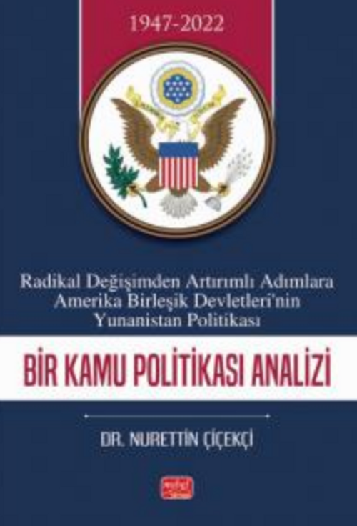 Radikal Değişimden Artırımlı Adımlara Amerika Birleşik Devletlerin'nin Yunanistan Politikası - Bir Kamu Politikası Analizi