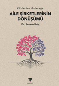 Aile Şirketlerinin Dönüşümü & Köklerden Geleceğe