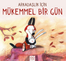 Arkadaşlık için Mükemmel Bir Gün