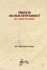 Türkiye'de Ana Dilde Eğitim Hareketi & Dil, Kimlik ve Siyaset