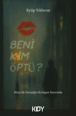 Beni Kim Öptü?