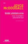 Binbir Y&uuml;z&uuml;yle Eros & İnsan Cinselliğinin Psikanalitik Keşfi