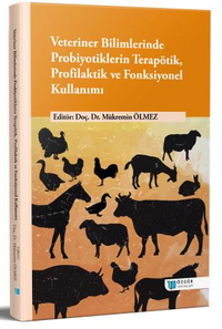Veteriner Bilimlerinde Probiyotiklerin Terapötik, Profilaktik ve Fonksiyonel Kullanımı