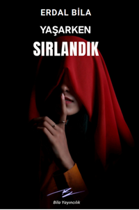 Yaşarken Sırlandık