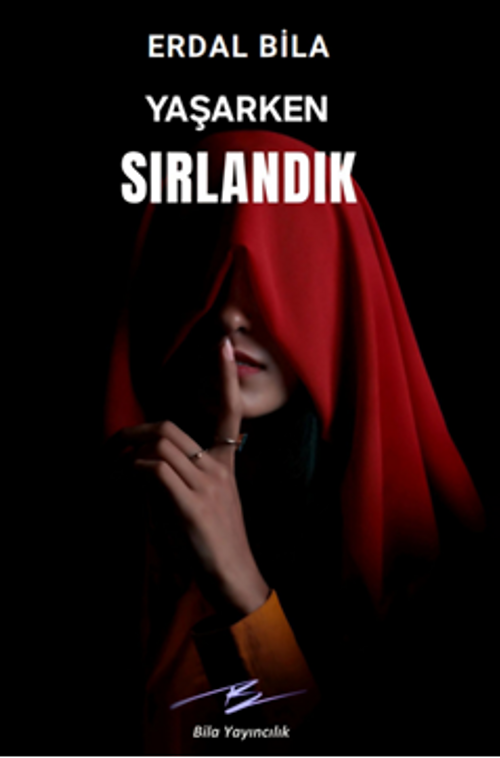 Yaşarken Sırlandık