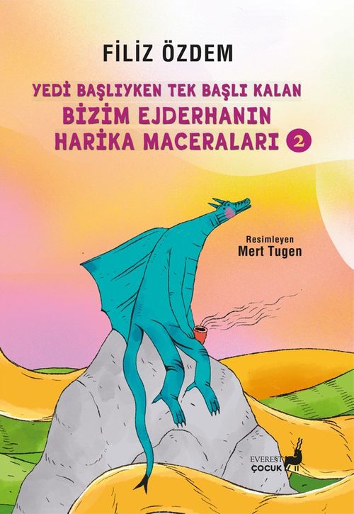 Yedi Başlıyken Tek Başlı Kalan Bizim Ejderhanın Harika Maceraları 