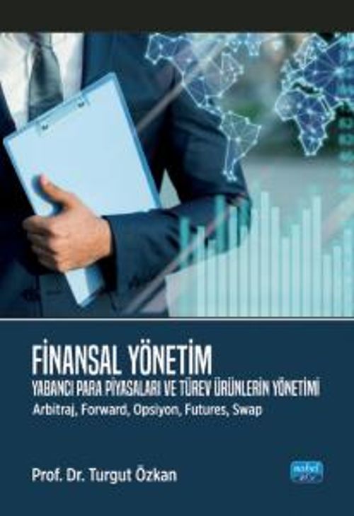 Finansal Yönetim & Yabancı Para Piyasaları ve Türev Ürünlerin Yönetimi (Arbitraj, Forward, Opsiyon, Futures, Swap)
