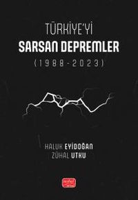 Türkiye'yi Sarsan Depremler (1988-2023)