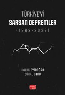 Türkiye'yi Sarsan Depremler (1988-2023)