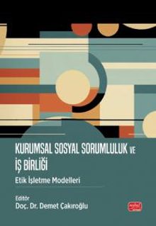 Kurumsal Sosyal Sorumluluk ve İş Birliği & Etik İşletme Modelleri