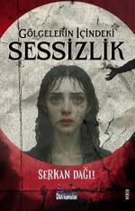 Gölgelerin içindeki Sessizlik