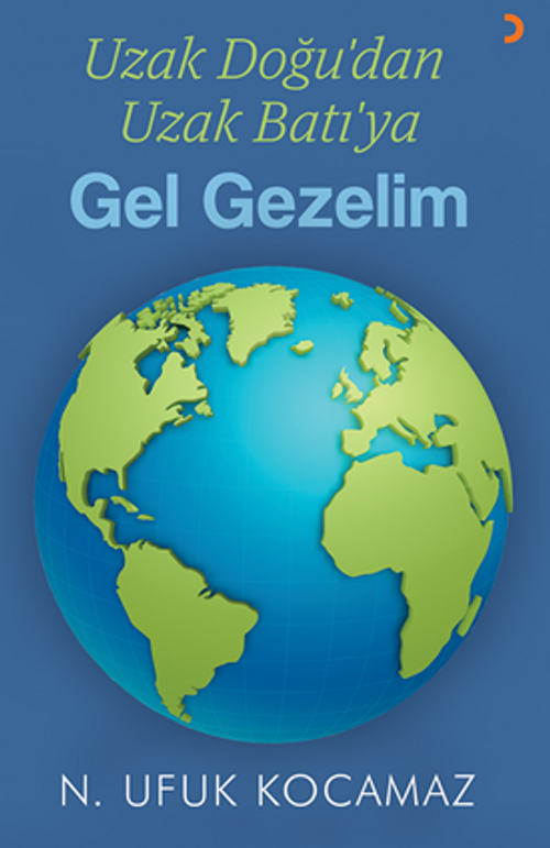 Uzak Doğu'dan Uzak Batı'ya Gel Gezelim